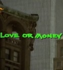 кадр из фильма Любовь или деньги