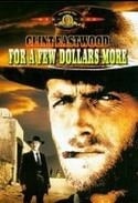 Клинт Иствуд и фильм На несколько долларов больше (1965)