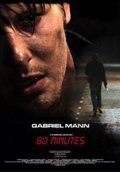 Гэбриэл Манн и фильм 80 минут (2008)