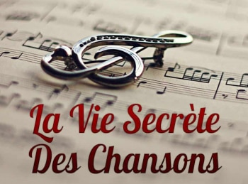 программа TV5: La Vie Secrète Des Chansons