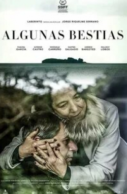 Альфредо Кастро и фильм Algunas Bestias (2019)