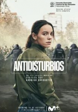 Рауль Аревало и фильм Antidisturbios (2020)