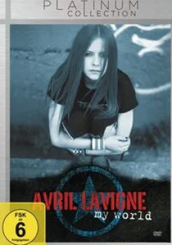 Аврил Лавин и фильм Avril Lavigne: My World (2003)