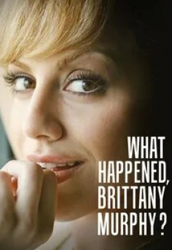 Кэти Наджими и фильм Что случилось, Бриттани Мерфи? (2021)