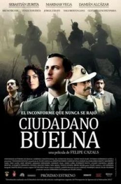 Теноч Уэрта и фильм Ciudadano Buelna (2013)