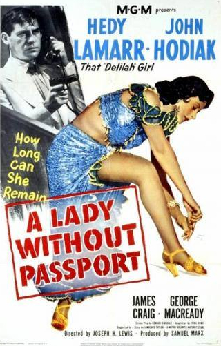 Хеди Ламарр и фильм Девушка без паспорта (1950)