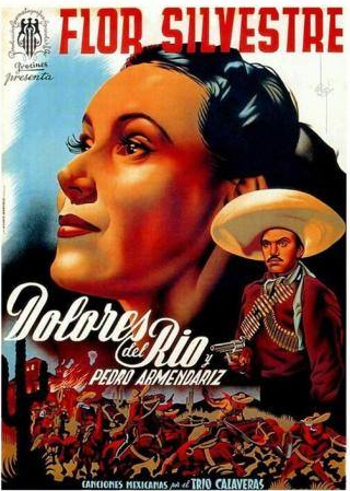 Долорес Дель Рио и фильм Дикий цветок (1943)