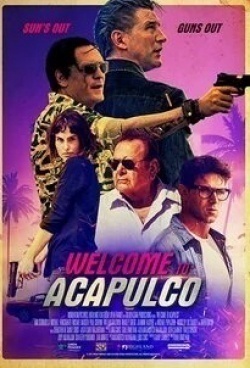 Уильям Болдуин и фильм Добро пожаловать в Акапулько (2019)