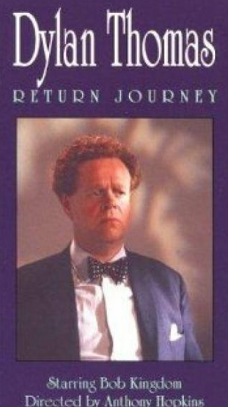 Энтони Хопкинс и фильм Dylan Thomas: Return Journey (1990)