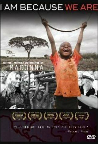 Мадонна и фильм I Am Because We Are (2008)