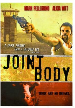 Марк Пеллегрино и фильм Joint Body (2011)