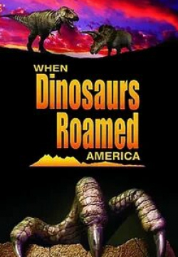 кадр из фильма Когда динозавры бродили по Америке