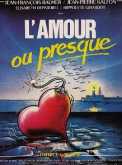 Жан-Франсуа Бальмер и фильм Любовь или почти (1985)