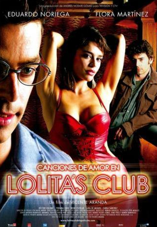 Эдуардо Норьега и фильм Любовные песни в клубе Лолиты (2007)