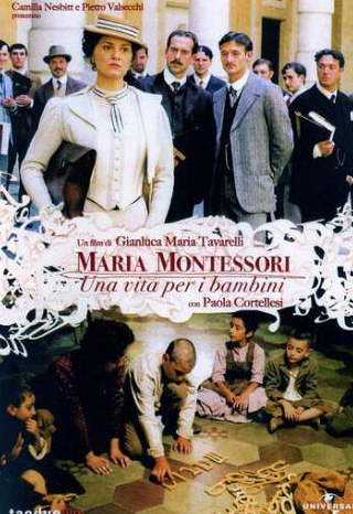 Паола Кортеллези и фильм Мария Монтессори: Жизнь ради детей (2007)
