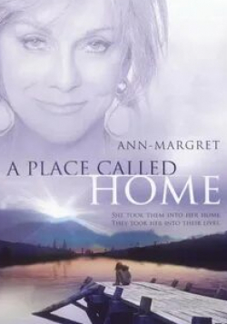 Энн-Маргрет и фильм Место, названное домом (2004)