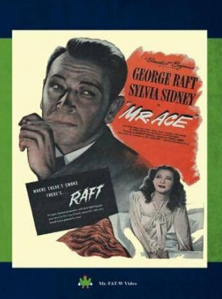 Джордж Рафт и фильм Mr. Ace (1946)