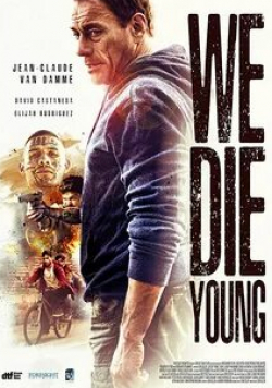Жан-Клод Ван Дамм и фильм Мы умираем молодыми (2019)