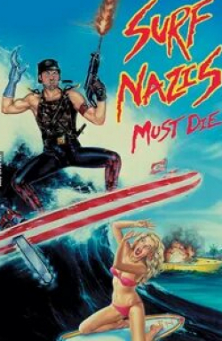 кадр из фильма Нацисты-серфингисты должны умереть