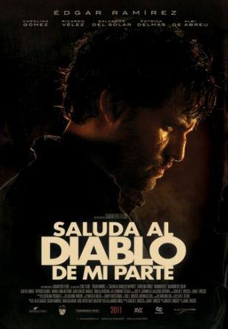 Сальвадор дель Солар и фильм Передай привет дьяволу от меня (2011)