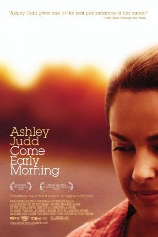 Эшли Джадд и фильм Приходи пораньше (2006)