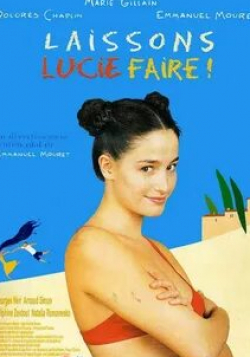 Мари Жиллен и фильм Пусть Люси делает что хочет! (2000)