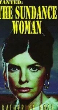 Кэтрин Хелмонд и фильм Разыскивается: Женщина Санденса (1976)