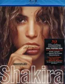 Шакира и фильм Shakira Oral Fixation Tour 2007 (2007)