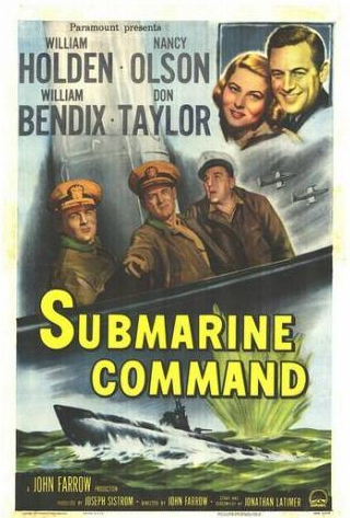 Уильям Холден и фильм Submarine Command (1951)