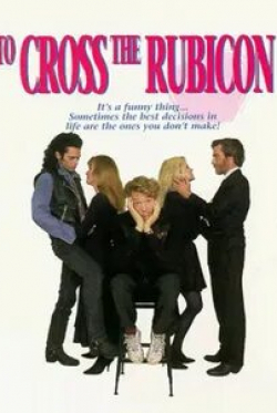 Билли Берк и фильм To Cross the Rubicon (1991)