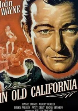 Альберт Деккер и фильм В старой Калифорнии (1942)
