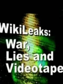 Джулиан Ассанж и фильм Wikileaks: Война, ложь и видеокассета (2011)