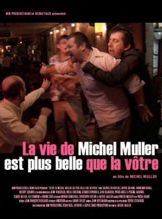 Мишель Мюллер и фильм Жизнь Мишеля Мюллера прекрасней вашей (2005)