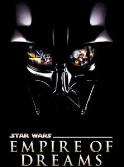 Джордж Лукас и фильм Звездные войны: Империя мечты (2004)